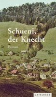 Daniel Grob   -   Schueni, der Knecht