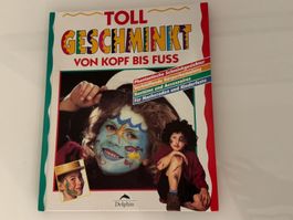 Toll geschminkt von Kopf bis Fuss - Fasnacht Kinderbuch