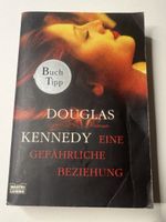 Douglas Kennedy - Eine gefährliche Beziehung, Roman