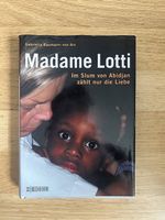 Madam Lotti, wahre Geschichte Afrika & Menschlichkeit