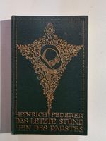 Heinrich Federer - Das letzte Stündlein des Papstes - 1914