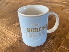 Happy Life Tasse "Einen Sch**ss muss ich" - Neuwertig!