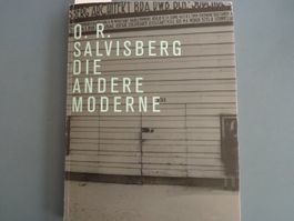 Otto Rudolf Salvisberg  Die andere Moderne