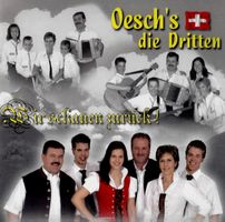 Oesch’s die Dritten WIR SCHAUEN ZURÜCK ! 2 CD