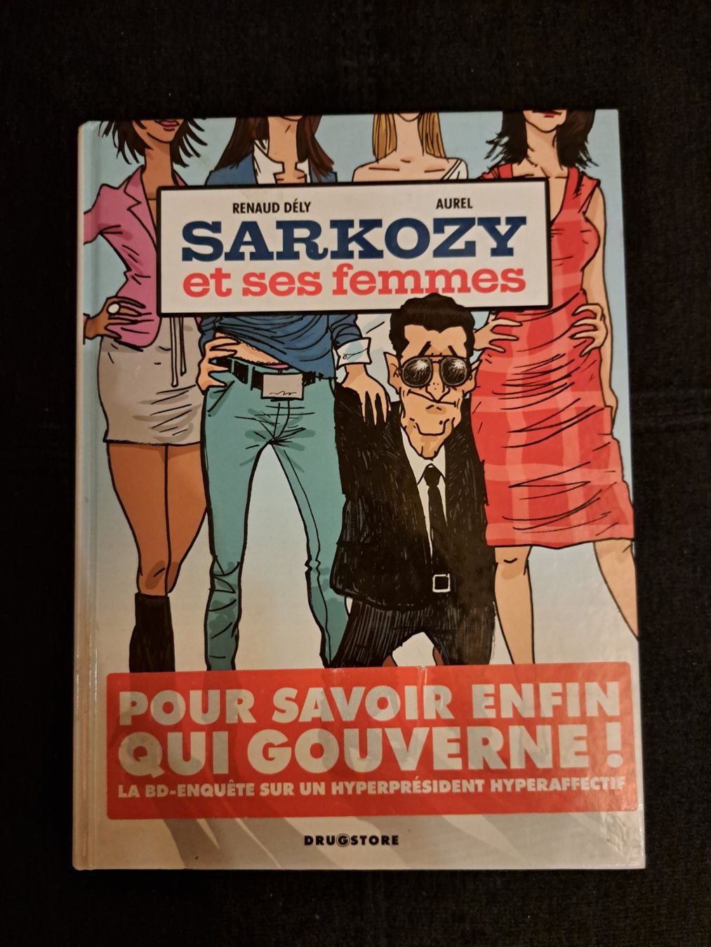 BD: BD Sarkozy et ses femmes – D'occasion à Pailly par jme99