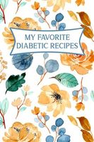 My Favorite Diabetic Recipes (English Edition) Paperback