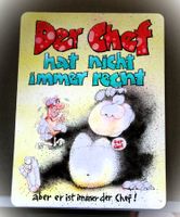 Der CHEF hat nicht immer Recht... ARBEIT ★ Tolles Schild