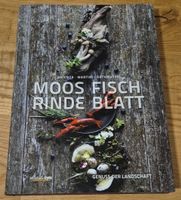 Kochbuch MOOS FISCH RINDBLATT Genuss der Landschaft