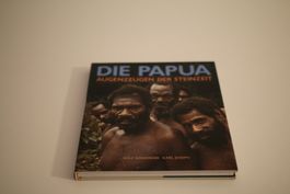 Die Papua - Augenzeugen der Steinzeit - Mondo Verlag