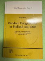 Martin Bundi: Bündner Kriegsdienste in Holland um 1700.