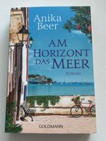 Am Horizont das Meer, Roman von Anika Beer
