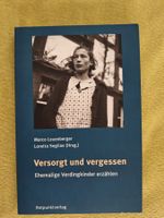 Versorgt und vergessen / Ehemalige Verdingkinder erzählen