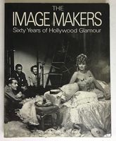 the Image Makers 60 years of Hollywood Glamour