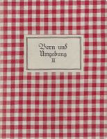 Bern und Umgebung Berner Heimatbücher