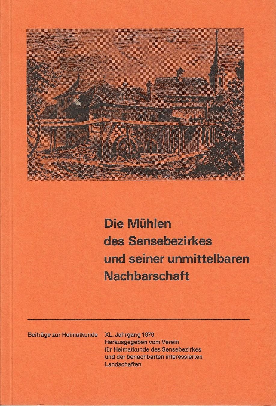 Livres: Die Mühlen des Sensebezirkes 1970 – Neuf (Voir description) à Bern par Grindelwaldaus
