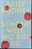 Schöne Welt, wo bist du – Sally Rooney – Roman – wie neu