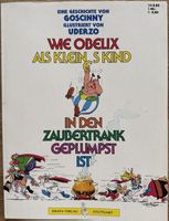 Wie Obelix als kleines Kind in den Zaubertrank geplumpst ist