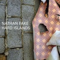 Hard Islands by Fake, Nathan