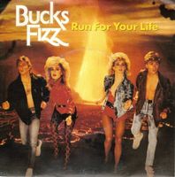 Bucks Fizz  --  Run for your life  Single7