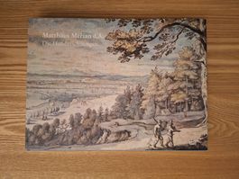 Matthäus Merian d.Ä. Die Handzeichnungen