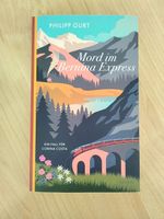Krimi "Mord im Bernina Express" von Philipp Gurt