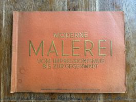 Moderne Malerei: Impressionismus bis zur Gegenwart! Top!