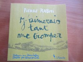 J'aimerais tant me tromper de Pierre rabhi
