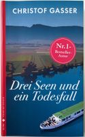 Drei Seen und ein Todesfall – Christoph Gasser – Krimi – Top