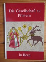 DIE GESELLSCHAFT ZU PFISTERN IN BERN