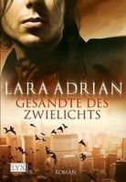 GESANDTE DES ZWIELICHTS / LARA ADRIAN / NEU / TASCHENBUCH