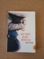 Gail Giles - Das wirst du nie mehr los