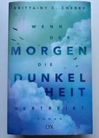 Wenn der Morgen die Dunkelheit vertreibt Brittainy C. Cherry
