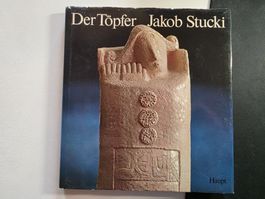 Der Töpfer Jakob Stucki - 2. Auflage 1979 - Haupt Verlag