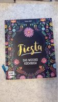Fiesta! Das Mexiko Kochbuch