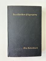 Des Christen Pilgergang - Ein Gebetbuch 