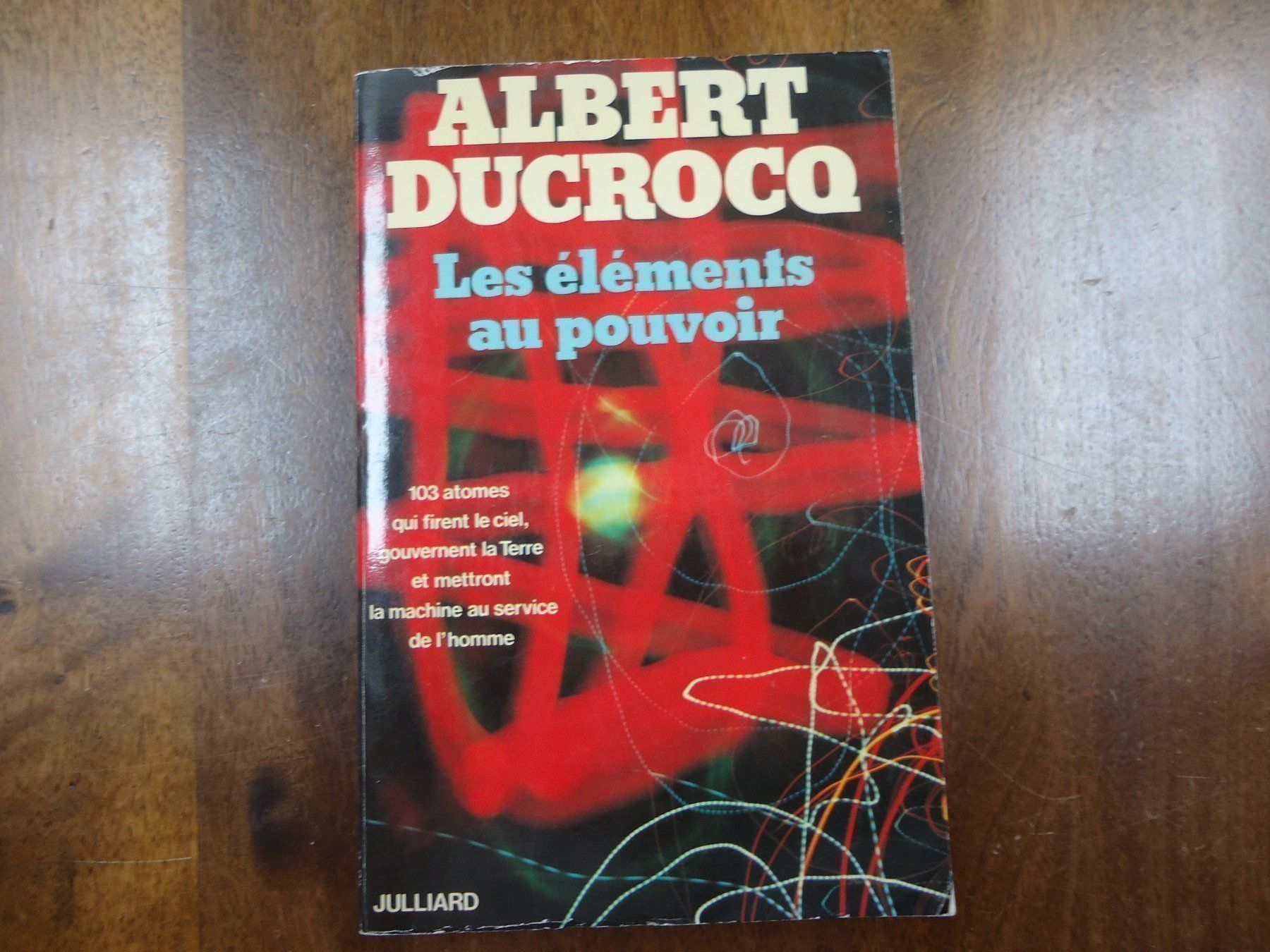 Libri: Les éléments au pouvoir - A. Ducrocq – Usato da Vessy venduto da bm.par