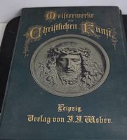 Meisterwerke der Christlichen Kunst – 3 Sammlungen um 1900