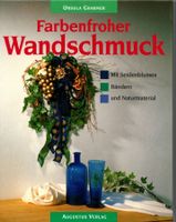 Grabner Ursula - Farbenfroher Wandschmuck (geb) / Sachbuch