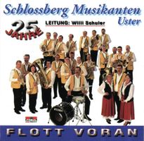 25 Jahre SCHLOSSBERG MUSIKANTEN USTER - Flott voran - CD