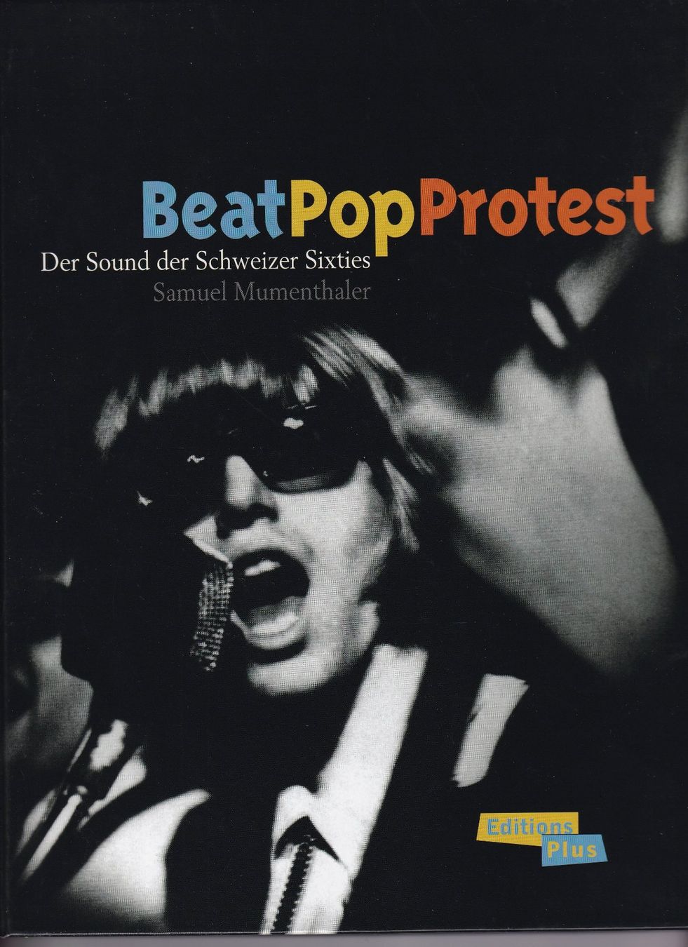Libri: Beat Pop Protest - Der Sound der Schweizer Sixties [Buch] – Usato da Reckingen VS venduto da Melando