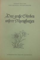 Das grosse Sterben unserer Alpenpflanzen (schon 1950 !)