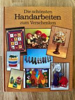 Bastelbuch: Die schönsten Handarbeiten zum Verschenken