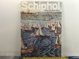 SCHIPHOL DOOR DE JAREN HEEN