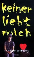 KEINER LIEBT MICH        Doris Dörrie        ==> SAMMELPORTO