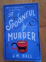 A Spoonful of Murder von J.M. Hall
