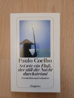 Paulo Coelho "Sei wie ein Fluss" - Winterlektüre!