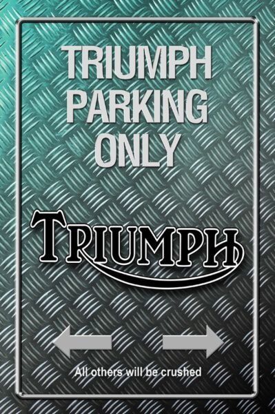 Triumph Insegne: Metallic Blechschild-TRIUMPH PARKING ONLY – Nuovo e nell'imballaggio originale da Rupperswil venduto da big-one-sale
