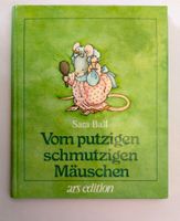 Sara Ball - Vom putzigen schmutzigen Mäuschen  / Bilderbuch