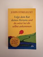John Strelecky Folge dem Rat deines Herzens Buch