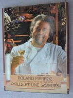 Roland Pierroz - Mille et une saveurs - Rosalp Verbier